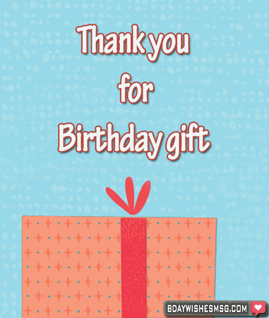 Best 40+ Thank you Messages for Birthday Gift - BdayWishesMsg