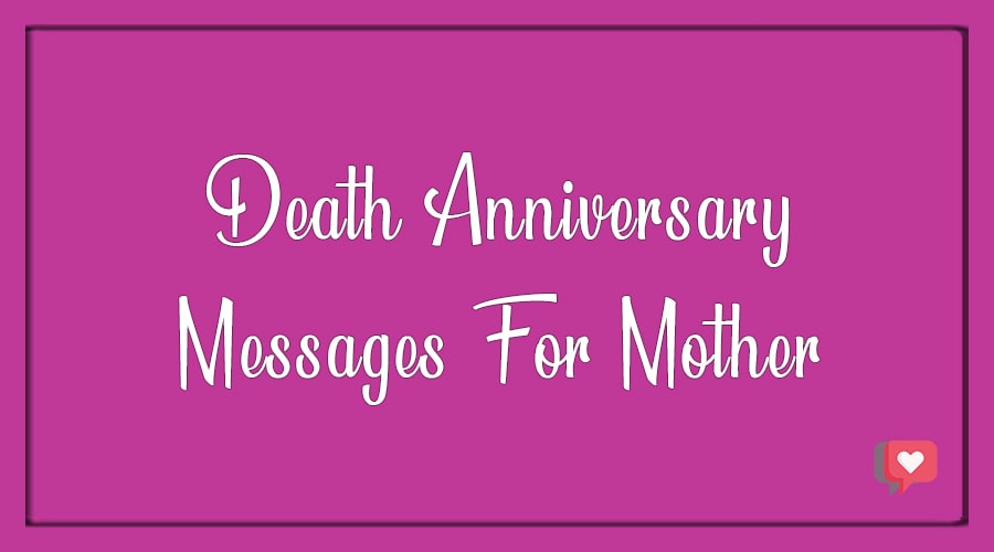 Best 25+ Death Anniversary Messages For Mother - BdayWishesMsg