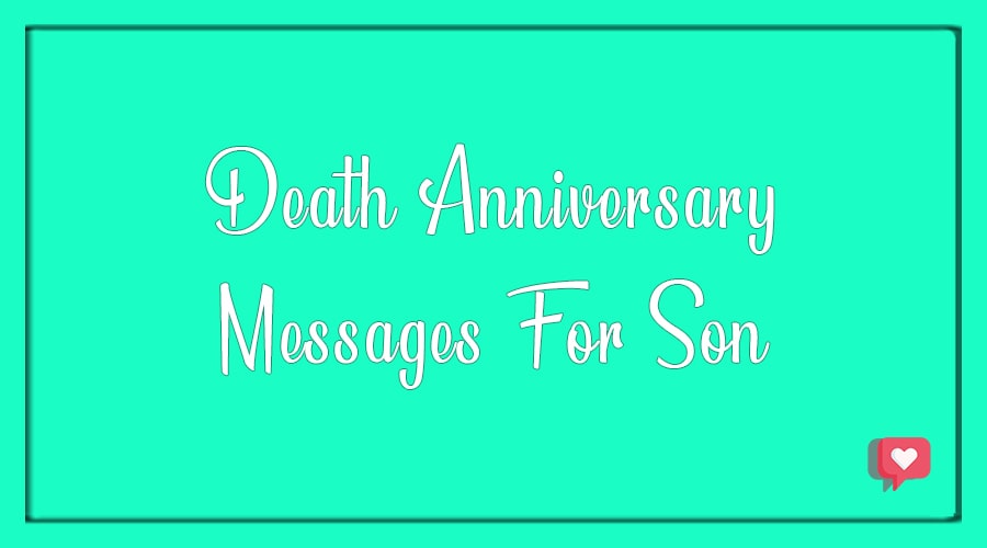 Best 20+ Death Anniversary Messages For Son - BdayWishesMsg