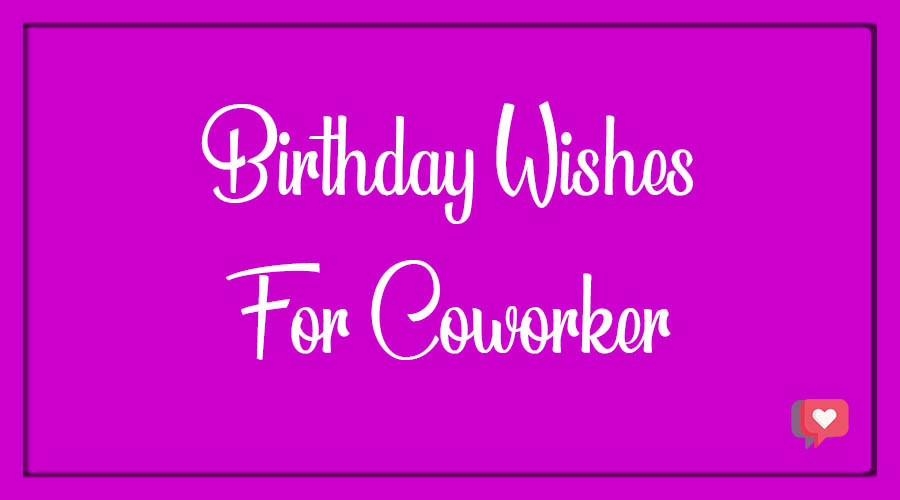 Best 30+ Birthday Wishes for Coworker - BdayWishesMsg