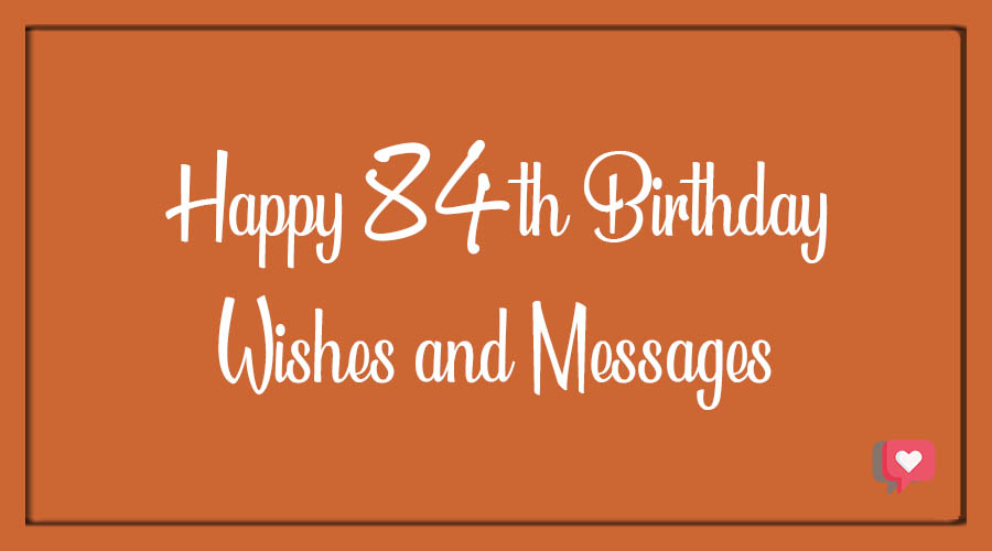 Best Happy 84th Birthday Wishes - BdayWishesMsg