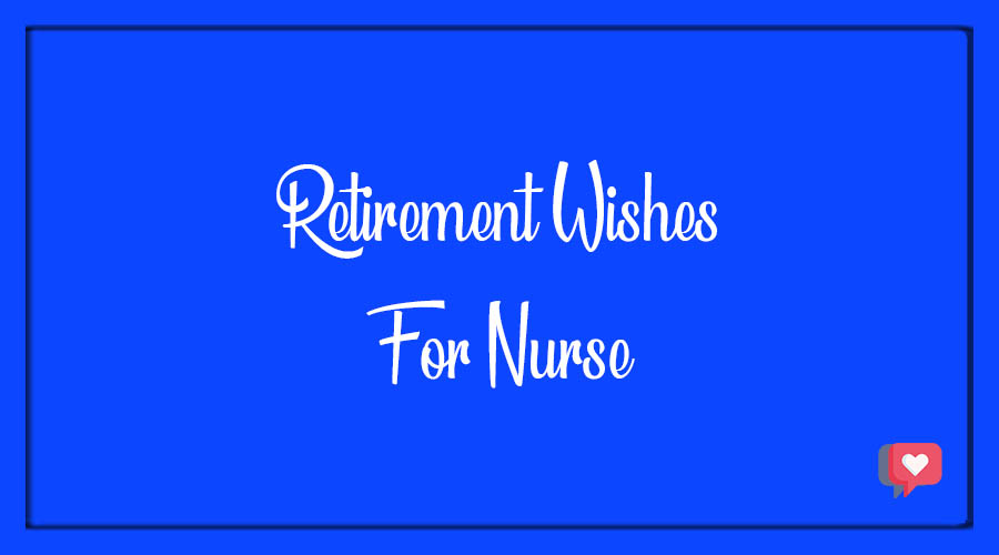 Best 25 Retirement Wishes For Nurse Bdaywishesmsg