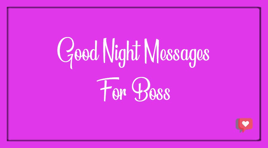 Best 35+ Good Night Messages For Boss - BdayWishesMsg